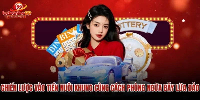 Cách nuôi khung an toàn và phòng ngừa bẫy lô đề online
