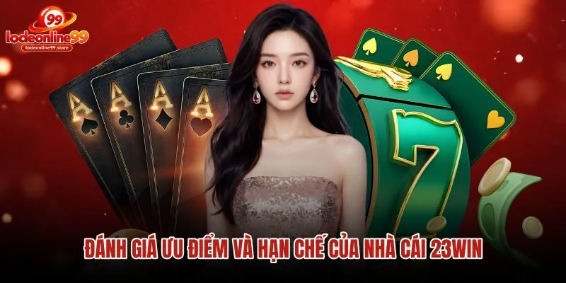 Đánh giá khách quan chất lượng vận hành và dịch vụ 23Win