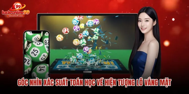 goc-nhin-xac-suat-toan-hoc-ve-hien-tuong-lo-vang-mat