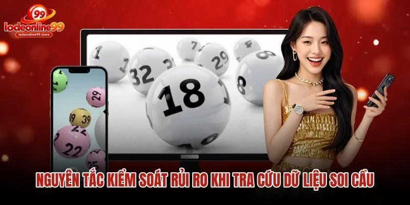 nguyen-tac-kiem-soat-rui-ro-khi-tra-cuu-du-lieu-soi-cau