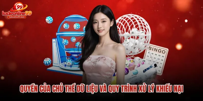 quyen-cua-chu-the-du-lieu-va-quy-trinh-xu-ly-khieu-nai