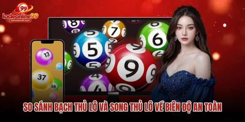 Bạch thủ lô và song thủ lô dưới góc nhìn xác suất