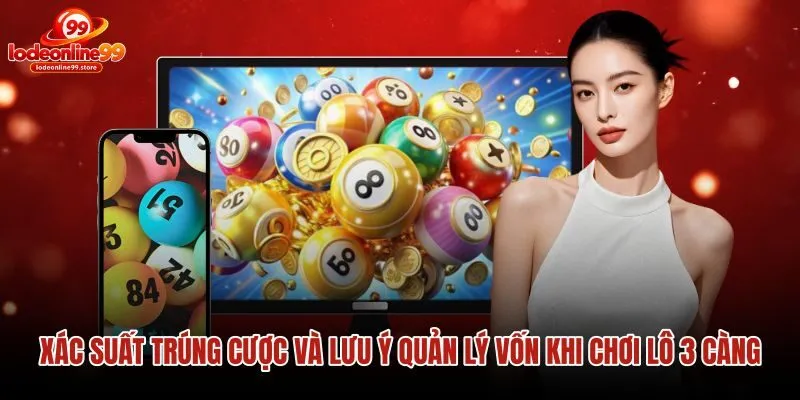 xac-suat-trung-cuoc-va-luu-y-quan-ly-von-khi-choi-lo-3-cang xac-suat-trung-cuoc-va-luu-y-quan-ly-von-khi-choi-lo-3-cang